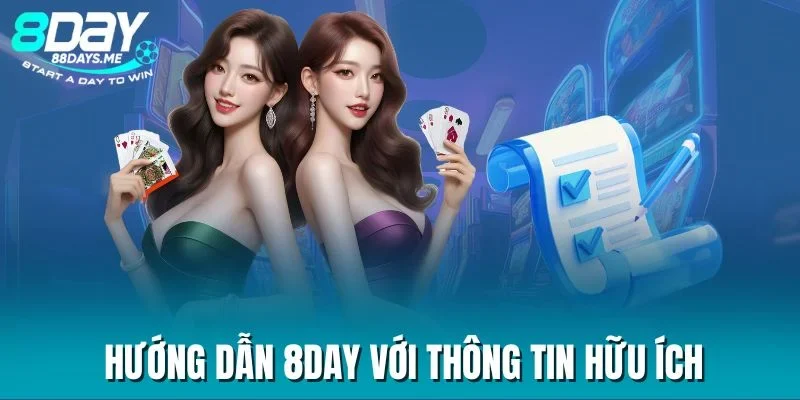 Hướng dẫn 8DAY với thông tin hữu ích Hướng dẫn 8DAY với thông tin hữu ích