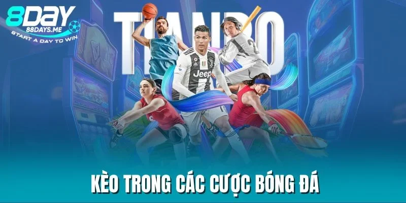 Kèo trong các cược bóng đá Kèo trong các cược bóng đá