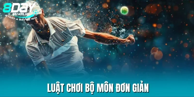 Luật chơi bộ môn đơn giản Luật chơi bộ môn đơn giản