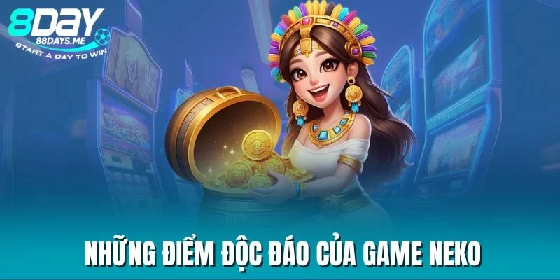 Những điểm độc đáo của game neko Những điểm độc đáo của game neko