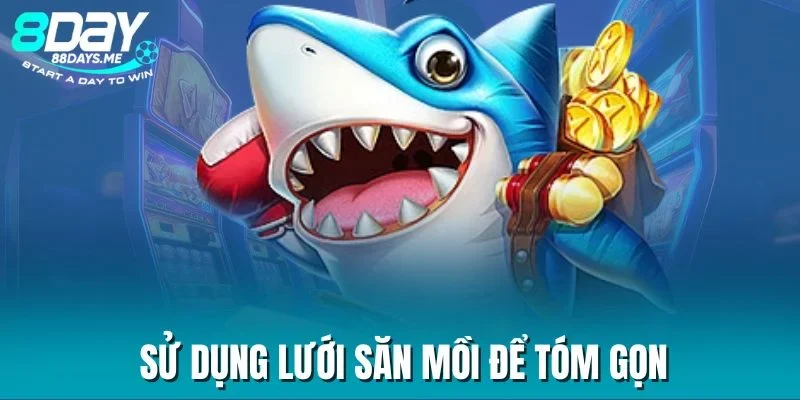 su-dung-luoi-san-moi-de-tom-gon