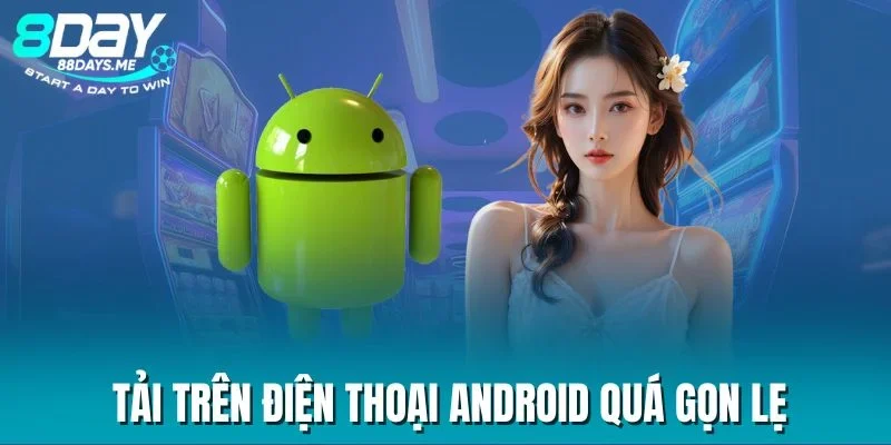 Tải trên điện thoại android quá gọn lẹ Tải trên điện thoại android quá gọn lẹ