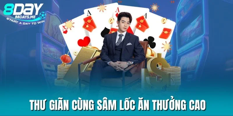 Thư giãn cùng Sâm Lốc ăn thưởng cao Thư giãn cùng Sâm Lốc ăn thưởng cao