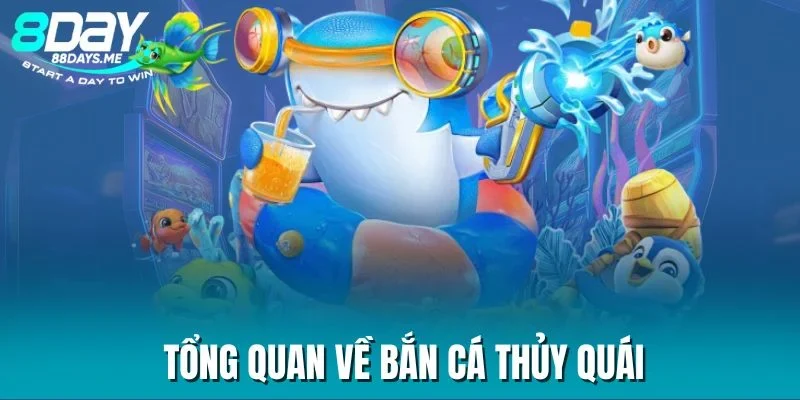 Tổng quan về bắn cá Thủy Quái Tổng quan về bắn cá Thủy Quái