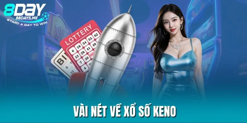 Vài nét về xổ số keno Vài nét về xổ số keno