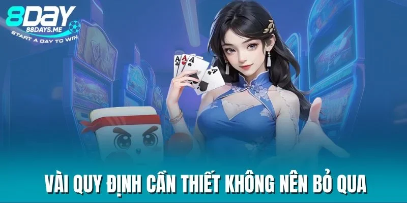 Vài quy định cần thiết không nên bỏ qua Vài quy định cần thiết không nên bỏ qua